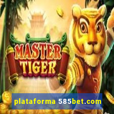 plataforma 585bet.com